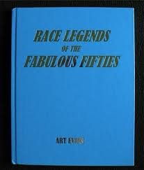 race legends of the fabulous fifties 1st edition art evans 0970507321, 978-0970507327