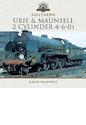 the urie and maunsell cylinder 4 6 0s 1st edition david maidment 1473852536, 978-1473852532