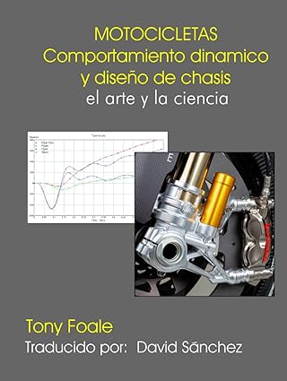 motocicletas comportamiento dinamico y diseno de chasis el arte y la ciencia 1st edition tony foale ,david