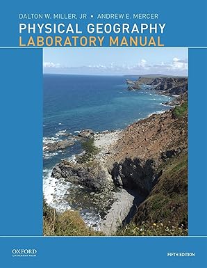 physical geography laboratory manual 1st edition dalton miller ,andrew mercer 0190246871, 978-0190246877