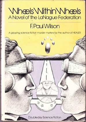 wheels within wheels a novel of the lanague federation 1st edition f paul wilson 0385143974, 978-0385143974