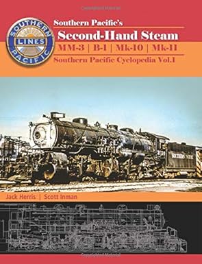 southern pacific s second hand steam mm 3 b 1 mk 10 mk 10 1st edition jack herris ,scott inman ,aaron weaver