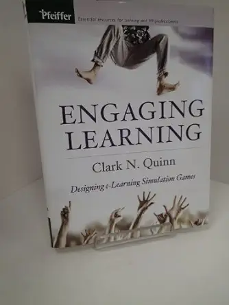 engaging learning designing e learning simulation games 1st edition clark n quinn ,marcia l conner
