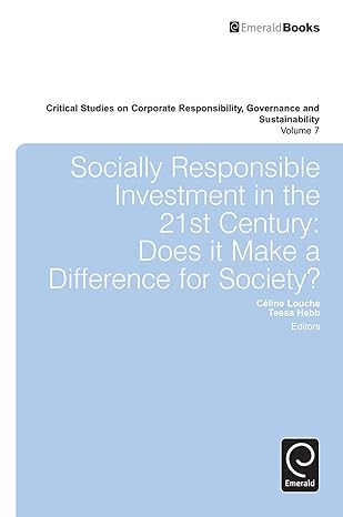 socially responsible investment in the 21st century does it make a difference for society 1st edition cline