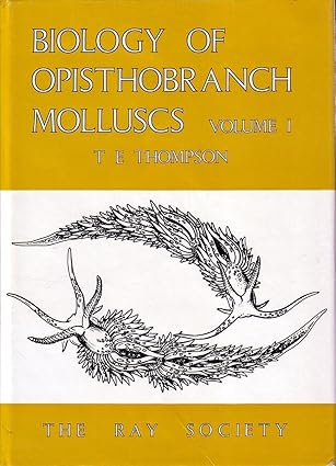 the biology of opisthobranch molluscs i vol 151 1st edition t e thompson 0903874040, 978-0903874045