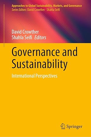 governance and sustainability international perspectives 1st edition david crowther ,shahla seifi 9811563691,