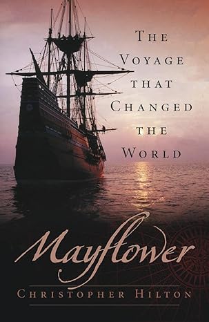 mayflower 1st edition christopher hilton 0750994304, 978-0750994309