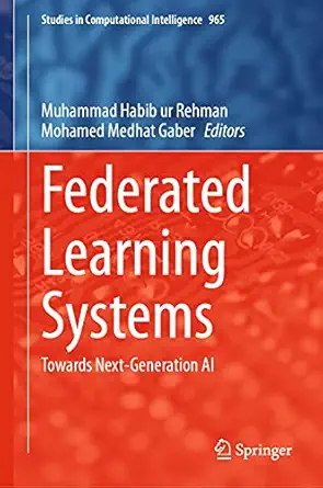 federated learning systems towards next generation ai 1st edition muhammad habib ur rehman ,mohamed medhat