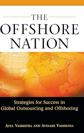 the offshore nation strategies for success in global outsourcing and offshoring strategies for success in