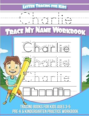 letter tracing for kids charlie trace my name workbook tracing books for kids ages 3 5 pre k and kindergarten
