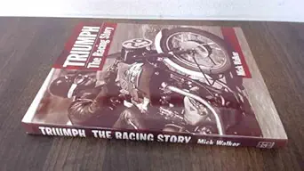 triumph the racing story 1st edition mick walker 1861266847, 978-1861266842