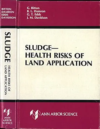 sludge health risks of land applications 1st edition g bitton ,b l damron ,g t edds ,j m davidson 0250403749,