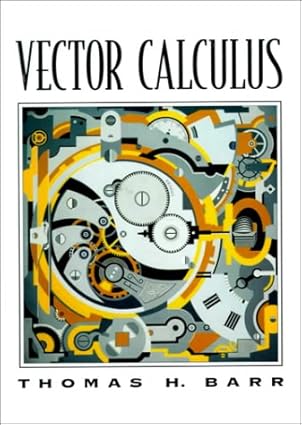 vector calculus 1st edition thomas h barr 0134000374, 978-0134000374