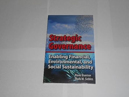 strategic governance enabling financial environmental and social sustainability 1st edition hank boerner