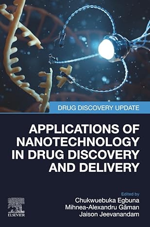 applications of nanotechnology in drug discovery and delivery 1st edition chukwuebuka egbuna phd ,mihnea