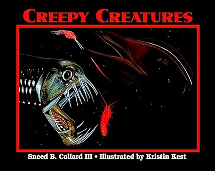 creepy creatures 1st edition sneed b collard iii ,kristin kest 0881068365, 978-0881068368