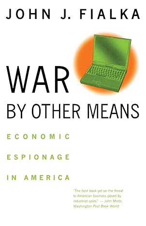 war by other means economic espionage in america 1st edition john j fialka 0393318214, 978-0393318210