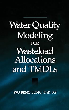 water quality modeling for wasteload allocations and tmdls 1st edition wu seng lung 0471158836, 978-0471158837