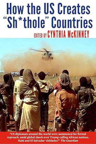 how the us creates sh thole countries 1st edition cynthia mckinney phd ,sena mike gravel ,baffour ankomah