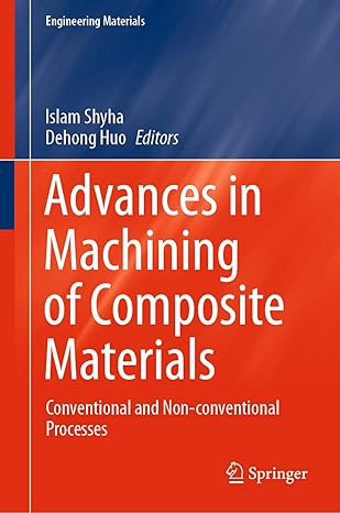 advances in machining of composite materials conventional and non conventional processes 1st edition islam