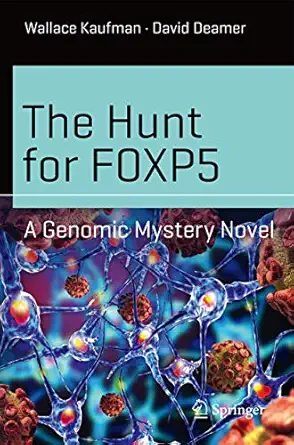 the hunt for foxp5 a genomic mystery novel 1st edition wallace kaufman ,david deamer 3319289608,