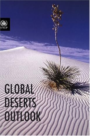 global deserts outlook 1st edition united nations 9280727222, 978-9280727227