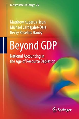 beyond gdp national accounting in the age of resource depletion 1st edition matthew kuperus heun ,michael