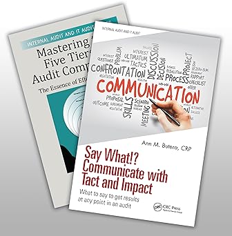 mastering the five tiers of audit competency and say what communicate with tact and impact set 1st edition