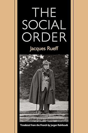 the social order 1st edition jacques rueff ,jurgen reinhoudt 0865979367, 978-0865979369