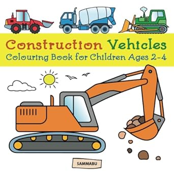 construction vehicles colouring book diggers dumpers cranes and trucks for children 1st edition sammabu