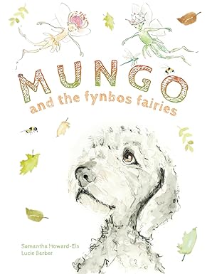 mungo and the fynbos fairies 1st edition samantha howard els ,lucie barber 0639715400, 978-0639715407