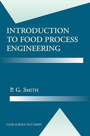 introduction to food process engineering 1st edition p g smith 0306473976, 978-0306473975
