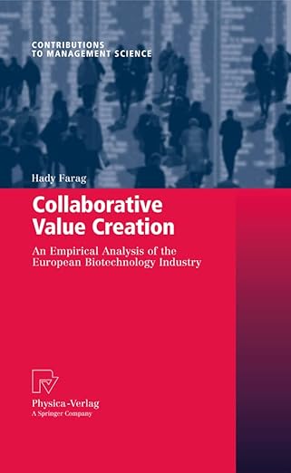 collaborative value creation an empirical analysis of the european biotechnology industry 1st edition hady
