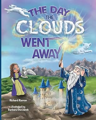 the day the clouds went away 1st edition richard rieman ,lor bingham ,barbara owczarek 1639390049,