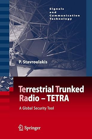 terrestrial trunked radio tetra a global security tool 1st edition peter stavroulakis 3540711902,