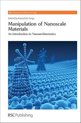 manipulation of nanoscale materials an introduction to nanoarchitectonics 1st edition katsuhiko ariga