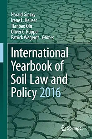 international yearbook of soil law and policy 2016 1st edition harald ginzky ,irene l heuser ,tianbao qin