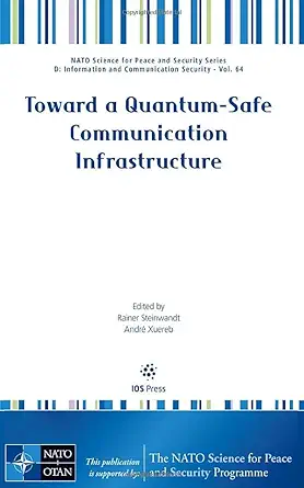 toward a quantum safe communication infrastructure 1st edition rainer steinwandt 1643684981, 978-1643684987