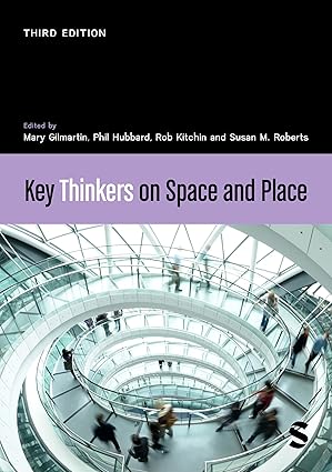 key thinkers on space and place 1st edition mary gilmartin ,phil hubbard ,rob kitchin ,susan m roberts