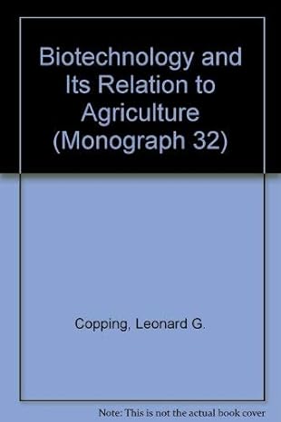 biotechnology and its application to agriculture 1st edition leonard g copping ,peter rodgers 090143695x,