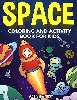 space coloring and activity book for kids coloring dot to dot mazes puzzles and more for boys and girls ages