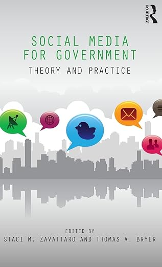 social media for government theory and practice 1st edition staci zavattaro ,thomas bryer 1498704565,