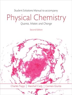students solutions manual to accompany physical chemistry quanta matter and change 2e 1st edition charles