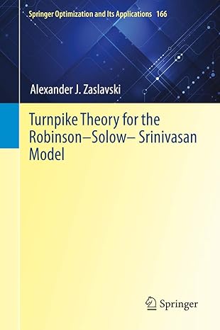 turnpike theory for the robinsona solowa srinivasan model 1st edition alexander j zaslavski 3030603067,