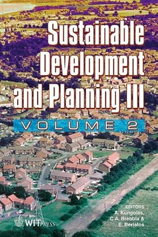 sustainable development and planning iii vol 2 1st edition a g kungolos ,c a brebbia ,e beriatos 1845641027,