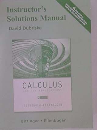 instructors solutions manual for calculus and its applications by bittenger ellenbogen 1st edition david