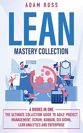 lean mastery collection 6 books in 1 the ultimate collection guide to agile project management scrum kanban