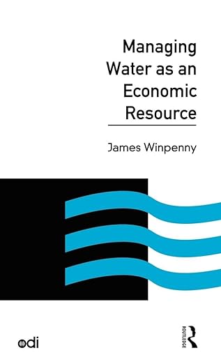 managing water as an economic resource 1st edition james winpenny 1138834327, 978-1138834323