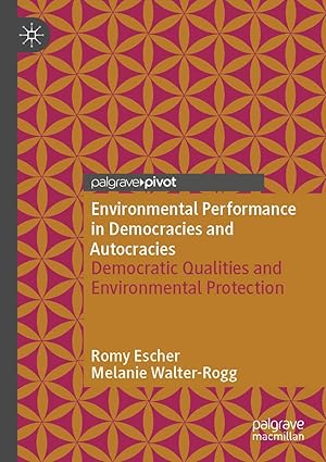 environmental performance in democracies and autocracies democratic qualities and environmental protection