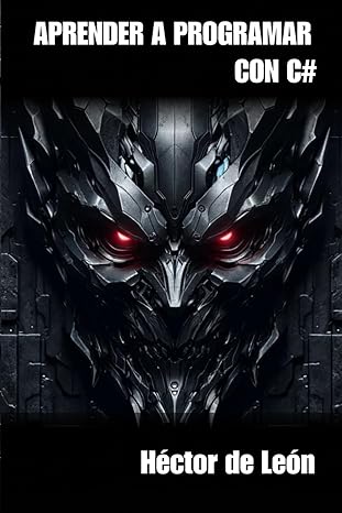 aprender a programar con c# un libro lleno de conceptos importantes para programadores 1st edition ha c ctor